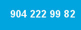 904 222 99 82 904 222 99 82